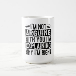 Caneca De Café Não estou a argumentar que estou apenas a explicar