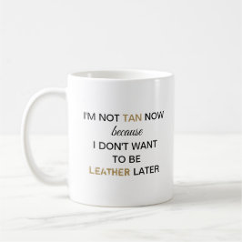 Caneca De Café Não Estou Bronzeada Agora Engraçado