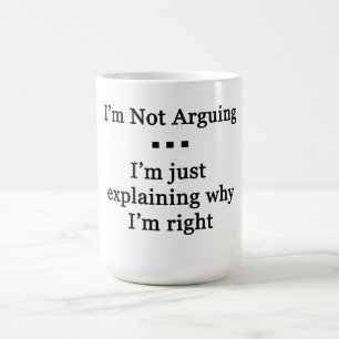 Caneca De Café Não Estou Discutindo...