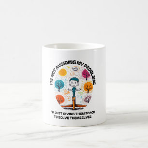 CANECA DE CAFÉ NÃO ESTOU EVITANDO MEUS PROBLEMAS...