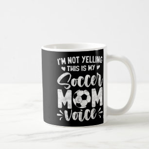Caneca De Café Não estou gritando, esta é a voz da mãe que joga f