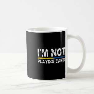 Caneca De Café Não Estou Jogando Cartas Apoio à Ucrânia