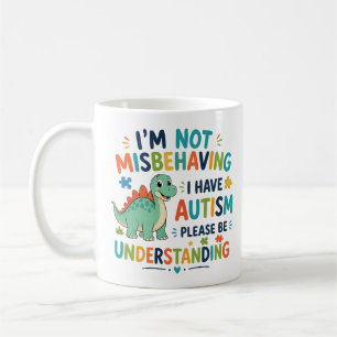 Caneca De Café Não estou me comportando mal, eu tenho autismo