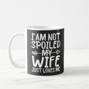 Caneca De Café Não Estou Mimado Minha Esposa Só Me Ama Marido Eng