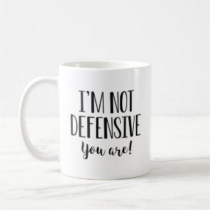 Caneca De Café Não Estou na Defensiva Você Está