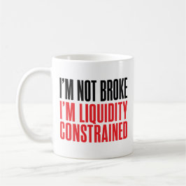 Caneca De Café Não Estou Quebrado Estou Financeiramente Limitado
