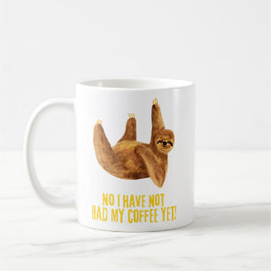 Caneca De Café Não, Eu Ainda Não Tomei Meu Café! Uma Preguiça Div