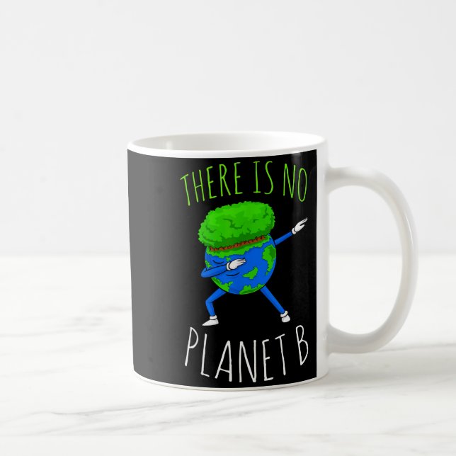 Caneca De Café Não Existe Planeta B Engraçado Dia da Terra 2022  (Direita)