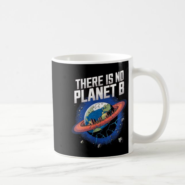 Caneca De Café Não Existe Planeta B Ficção Científica Terra (Direita)