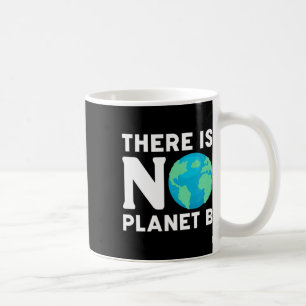 Caneca De Café Não Existe Plano B Alterações Climáticas Ambiental