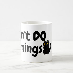 Caneca De Café Não faça manhãs. Cansado. Gato Preto