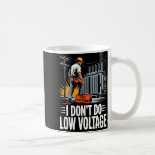 Caneca De Café Não faço baixa tensão Lineman de alta tensão