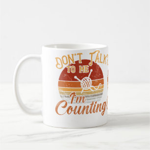 Caneca De Café Não Fale Comigo. Estou Contando Fio de Tricô Croch