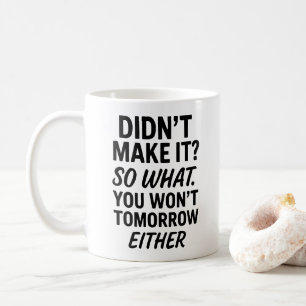 Caneca De Café Não foi assim. Citação antimotiva