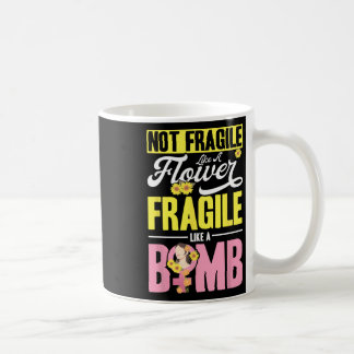 Caneca De Café Não Frágil Como Uma Flor Frágil Como Uma Bomba 2