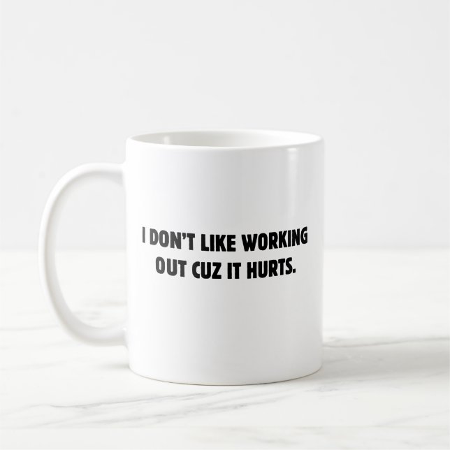 Caneca De Café Não Gosto de Malhar Porque Dói (Esquerda)