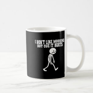 Caneca De Café Não Gosto de Malhar Porque Dói – Engraçado Preguiç