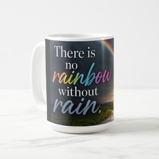Caneca De Café Não Há Arco-Íris Sem Chuva (Frente Esquerda)