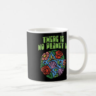 Caneca De Café Não Há Camisa Do Planeta B Salvo O Floral Earth Ec