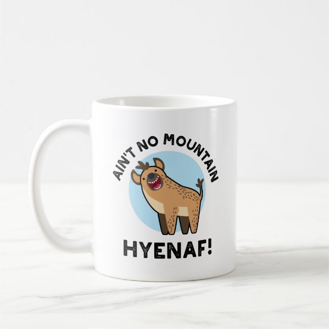 Caneca De Café Não há Montanha Hyenaf Funny Animal Hyena Pun (Esquerda)