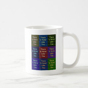 Caneca De Café Não Há Nenhum Como Você:: A Inspiração da Grade Mo