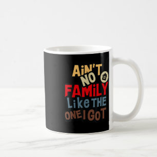 Caneca De Café Não Há Nenhuma Família Como a Que Eu Tenho Reunião