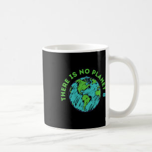Caneca De Café Não Há Planeta B Homens do Dia da Terra Mãe Gi