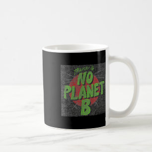 Caneca De Café Não Há Planeta B, Proteção Ambiental.