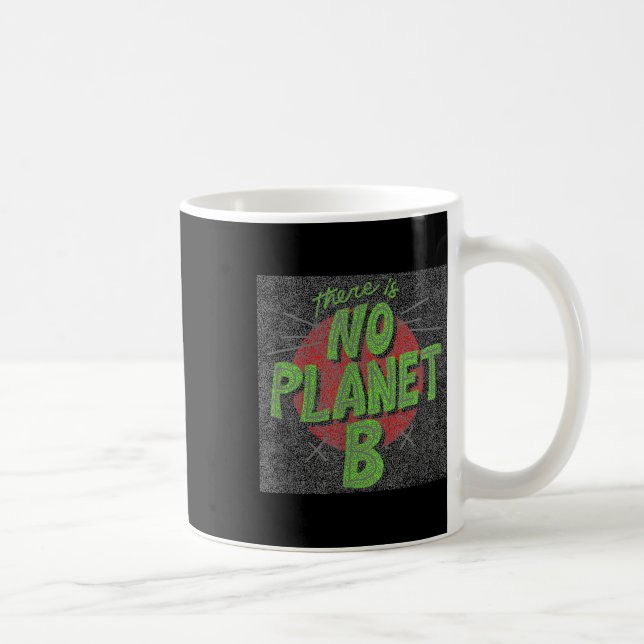 Caneca De Café Não Há Planeta B, Proteção Ambiental. (Direita)