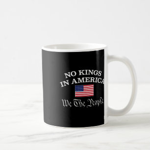 Caneca De Café Não Há Reis Na América Nós, O Pessoas 1776 M Polít
