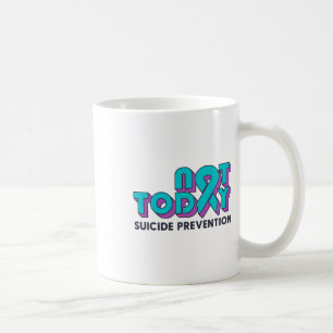 Caneca De Café Não Hoje Em Dia, Prevenção Do Suicídio Sensibiliza