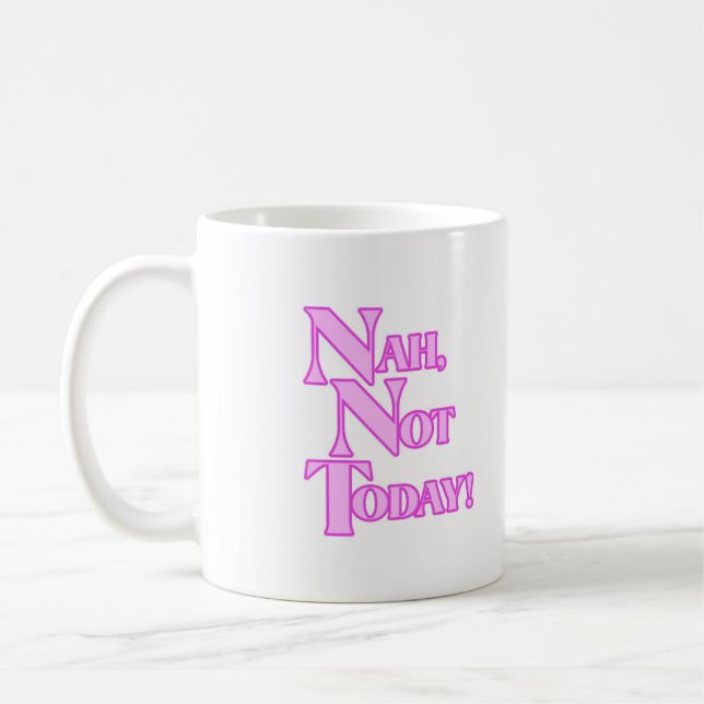 Caneca De Café Não hoje Mug (Esquerda)
