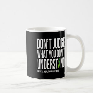 Caneca De Café Não julgue o que você não entende de saúde mental