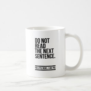 Caneca De Café Não leia a frase seguinte - engraçada