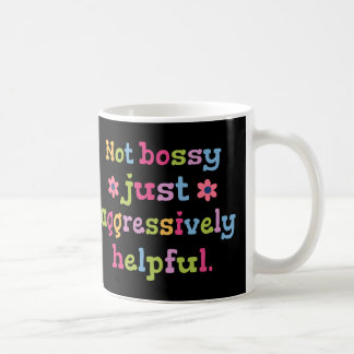 Caneca De Café Não mandona, apenas prestativa de forma agressiva