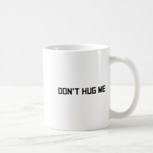 Caneca De Café Não Me Abrace Engraçado Anti-social Sem Abraços Aq