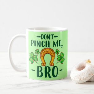 Caneca De Café Não Me Belisque Irmão Design de Dia de São Patríci