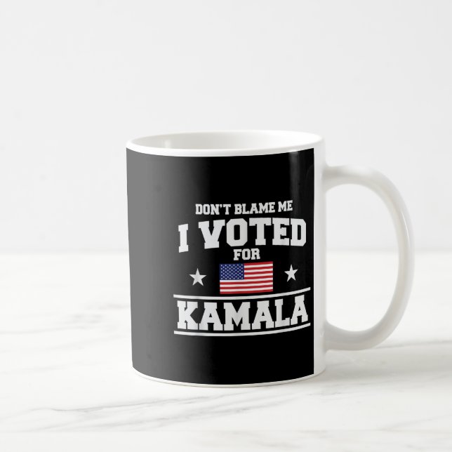 Caneca De Café Não Me Culpe Eu Votei Em Kamala Harris (Direita)
