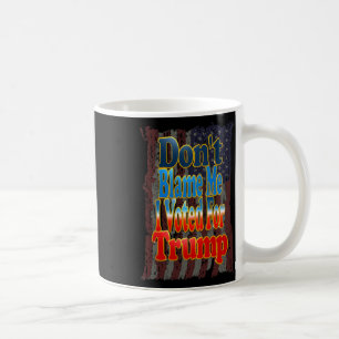 Caneca De Café Não Me Culpe Eu Votei Em Trump
