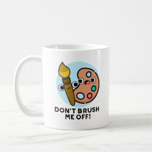 Caneca De Café Não me esfregue de um belo jogo de arte