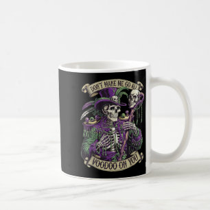 Caneca De Café Não Me Faça Ir Todo Voodoo Em Você Esqueleto Mardi