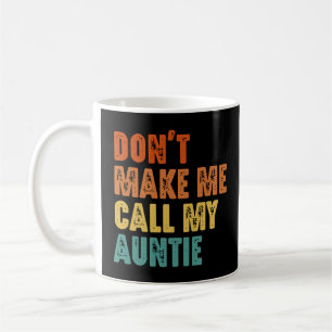 Caneca De Café Não Me Faça Ligar Para Minha Tia Sobrinha Sobrinho