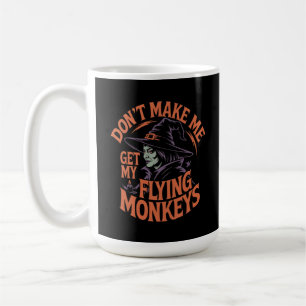 Caneca De Café Não me faça pegar minha bruxa fugitiva