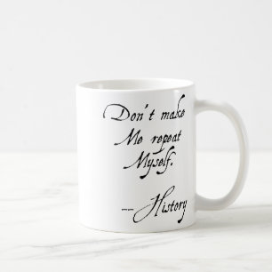 Caneca De Café Não Me Faça Repetir a História Engraçada Nerdy Ge