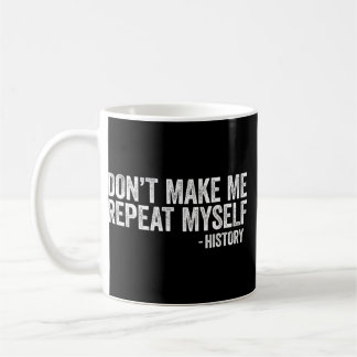 Caneca De Café Não me faça repetir minha história orgulho negro