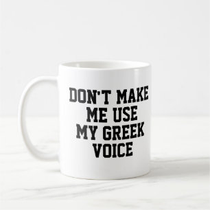 Caneca De Café Não me faça usar a minha voz grega   Engraçado