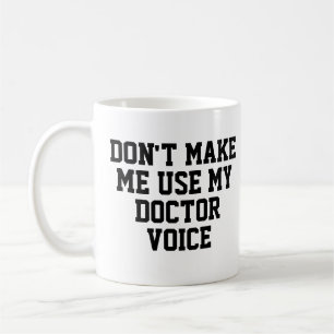 Caneca De Café Não me faça usar a minha Voz Médica   Engraçado