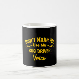Caneca De Café Não me faça usar a voz do meu driver de barramento