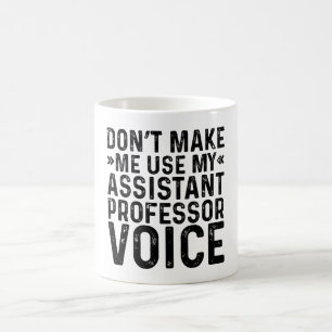 Caneca De Café Não me faça usar a voz do professor assistente