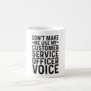 Caneca De Café Não me faça usar meu agente de atendimento ao clie